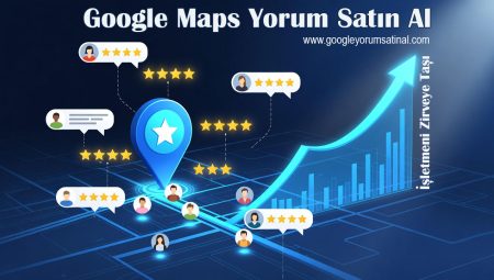Google Haritalar Yorumları ve İşletmeler İçin Stratejik Önemi